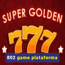 802 game plataforma